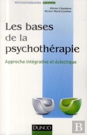 Les Bases De La Psychotherapie - 3e Edition