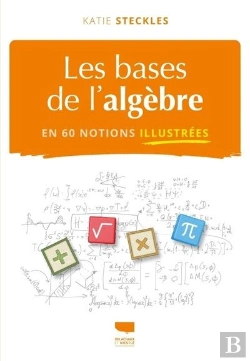 Bertrand.pt - Les Bases De L'Algèbre En 60 Notions Illustrées