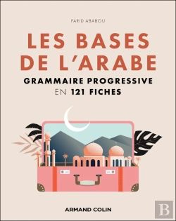 Bertrand.pt - Les Bases De L'Arabe : Grammaire Progressive En 121 Fiches