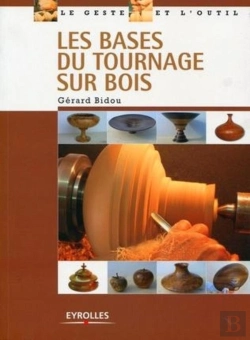 Bertrand.pt - Les Bases Du Tournage Sur Bois