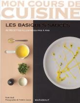 Les Basiques Sauces ; 82 Recettes Illustrées Pas À Pas