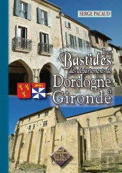 Les Bastides Des Departements Dordogne Et Gironde