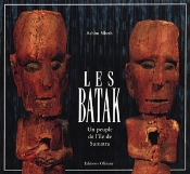 Les Batak ; Un Peuple De L'Île De Sumatra