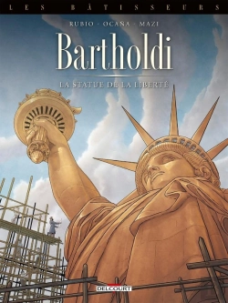 Bertrand.pt - Les Bâtisseurs Tome 2 : Bartholdi, La Statue De La Liberté