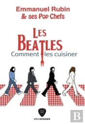 Les Beatles : Comment Les Cuisiner