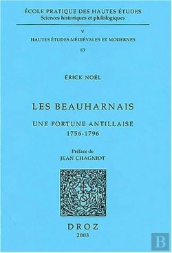 Bertrand.pt - Les Beauharnais : Une Fortune Antillaise, 1756-1796