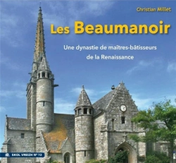 Bertrand.pt - Les Beaumanoir ; Une Dynastie De Maîtres-Bâtisseurs De La Renaissance