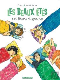 Les Beaux Étés Tome 4 : Le Repos Du Guerrier