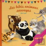 Les Bebes Animaux Sauvages (Livre Pop Up)