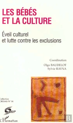 Bertrand.pt - Les Bebes Et La Culture ; Eveil Culturel Et Lutte Contre Les Exclusions