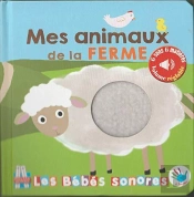 Les Bebes Sonores : Mes Animaux De La Ferme