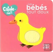 Les Bébés Tout Doux ; Cajole-Moi !