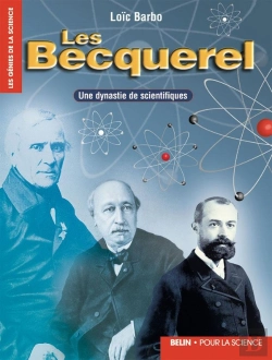 Bertrand.pt - Les Becquerel ; Une Dynastie De Scientifiques