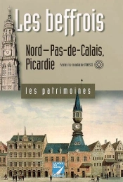 Les Beffrois ; Nord-Pas-De-Calais, Picardie