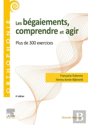 Les Bégaiements, Comprendre Et Agir ; Plus De 300 Exercices (4e Édition)