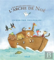 Les Belles Histoires De L'Arche De Noé ; Un Pour Tous, Tous Pour Un
