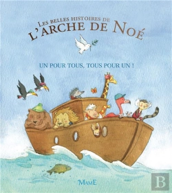 Bertrand.pt - Les Belles Histoires De L'Arche De Noé ; Un Pour Tous, Tous Pour Un