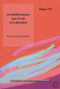 Bertrand.pt - Les Belles Leçons Que La Vie M'A Données
