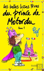 Les Belles Lisses Poires Du Prince De Motordu Tome 1