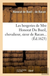 Les Bergeries D Honorat Du Bueil Edition 1625