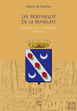 Bertrand.pt - Les Berthelot De La Bunelaye, Genealogie Et Histoire (1681-2017)