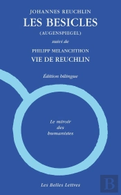 Les Besicles (Augenspiegel) ; Vie De Reuchlin
