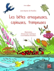 Les Bêtes Arnaqueuses, Copieuses, Trompeuses