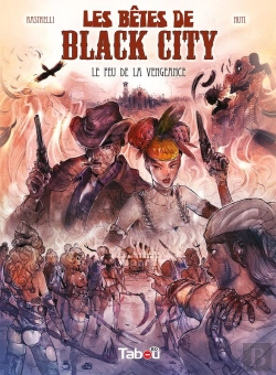 Bertrand.pt - Les Bêtes De Black City : Le Feu De La Vengeance - Volume 3
