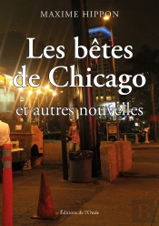 Les Bêtes De Chicago Et Autres Nouvelles