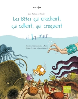 Bertrand.pt - Les Bêtes Qui Crachent, Qui Collent, Qui Croquent À La Mer