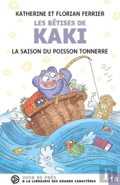 Les Bêtises De Kaki : La Saison Du Poisson-Tonnerre