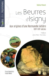 Les Beurres D'Isigny ; Origines D'Une Normandie Laitière (Xxiie-Xixe Siecles)