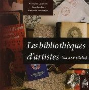 Les Bibliothèques D'Artistes (Xx - Xxie Siècles)