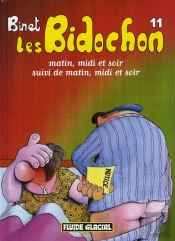 Les Bidochon T.11 ; Matin, Midi Et Soir Suivi De Matin, Midi Et Soir