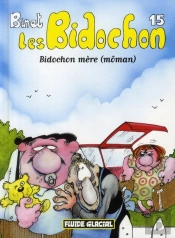 Les Bidochon T.15 ; Bidochon Mère (Môman)