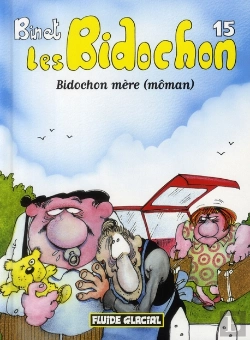 Bertrand.pt - Les Bidochon T.15 ; Bidochon Mère (Môman)