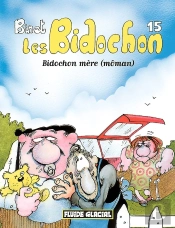 Les Bidochon T.15; Bidochon Mere (Moman)