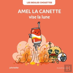 Bertrand.pt - Les Bidules Chouettes : Amel La Canette Vise La Lune