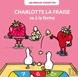 Bertrand.pt - Les Bidules Chouettes : Charlotte La Fraise Va À La Ferme