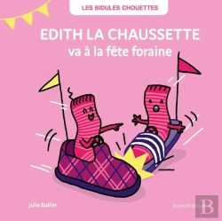 Bertrand.pt - Les Bidules Chouettes : Edith La Chaussette Va À La Fête Foraine
