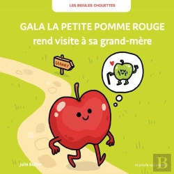 Bertrand.pt - Les Bidules Chouettes : Gala La Petite Pomme Rouge Rend Visite À Sa Grand-Mère