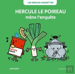 Bertrand.pt - Les Bidules Chouettes : Hercule Le Poireau Mène L'Enquête