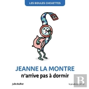 Les Bidules Chouettes - Jeanne La Montre N'Arrive Pas A Dormir