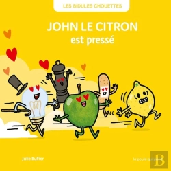 Bertrand.pt - Les Bidules Chouettes : John Le Citron Est Pressé