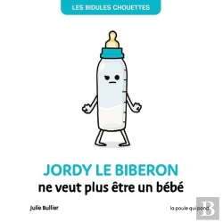 Bertrand.pt - Les Bidules Chouettes - Jordy Le Biberon