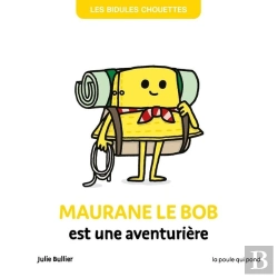 Bertrand.pt - Les Bidules Chouettes : Maurane Le Bob Est Une Aventurière