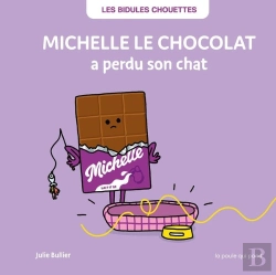 Bertrand.pt - Les Bidules Chouettes : Michelle Le Chocolat A Perdu Son Chat
