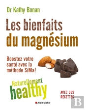 Les Bienfaits Du Magnésium ; Naturellement Healty ; Boostez Votre Santé Avec La Méthode Sima !