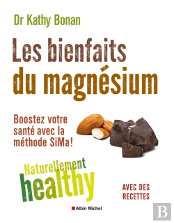 Bertrand.pt - Les Bienfaits Du Magnésium ; Naturellement Healty ; Boostez Votre Santé Avec La Méthode Sima !