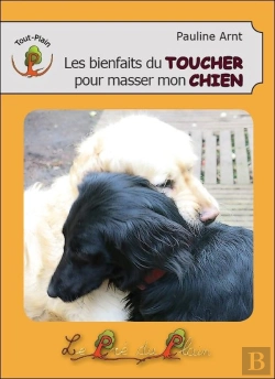 Bertrand.pt - Les Bienfaits Du Toucher Pour Masser Mon Chien
